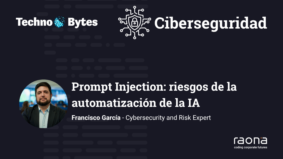 Prompt Injection riesgos de la automatización de la IA (1)